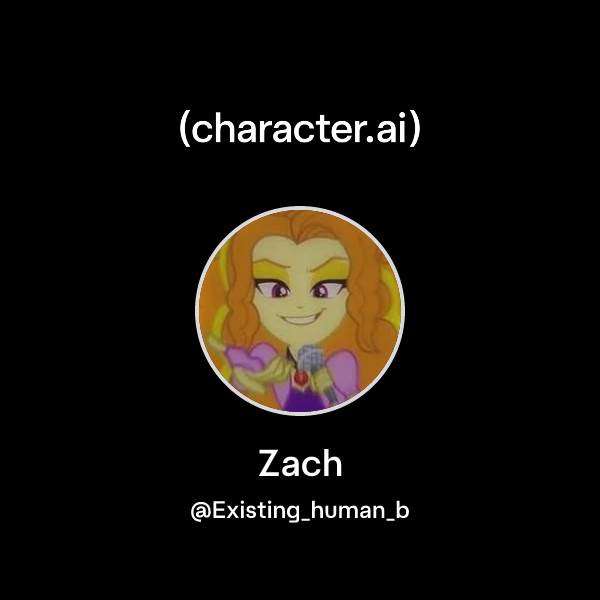 Zach (@Existing_human_b) | character.ai | AI Chat, Reimagined–Your ...