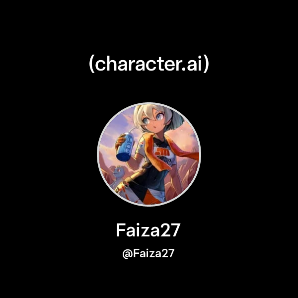 Faiza27 (@Faiza27) | character.ai | AI Chat, Reimagined–Your Words ...