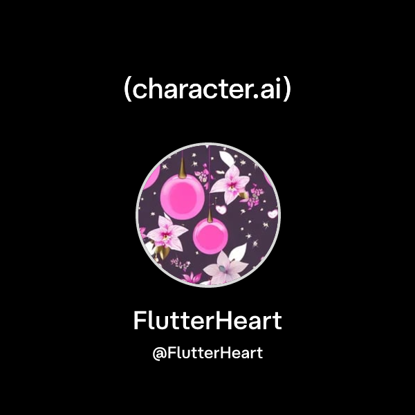 FlutterHeart (@FlutterHeart) | character.ai | AI Chat, Reimagined–Your ...