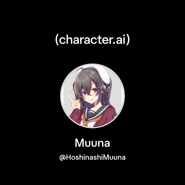 Muuna (@HoshinashiMuuna) | character.ai | AI Chat, Reimagined–Your ...