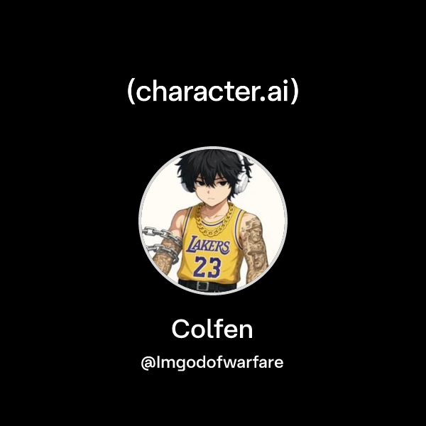 Colfen (@Imgodofwarfare) | character.ai | AI Chat, Reimagined–Your ...