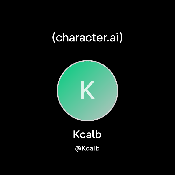 Kcalb (@Kcalb) | character.ai | Personalized AI for every moment of ...