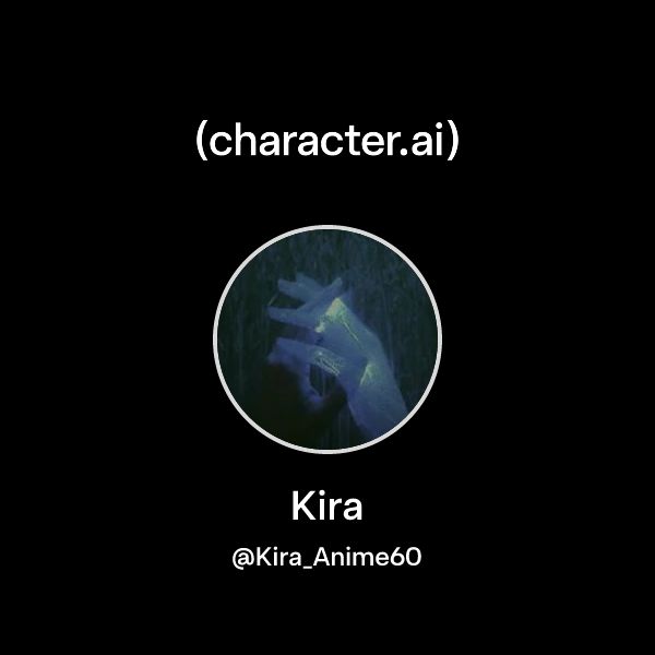 Kira (@Kira_Anime60) | character.ai | AI Chat, Reimagined–Your Words ...