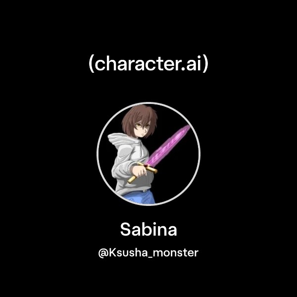 Sabina (@Ksusha_monster) | character.ai | AI Chat, Reimagined–Your ...
