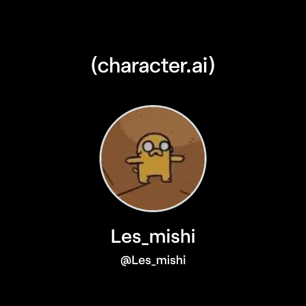 Les_mishi (@Les_mishi) | character.ai | Personalized AI for every ...