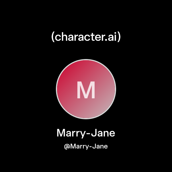 Marry-Jane (@Marry-Jane) | character.ai | AI Chat, Reimagined–Your ...