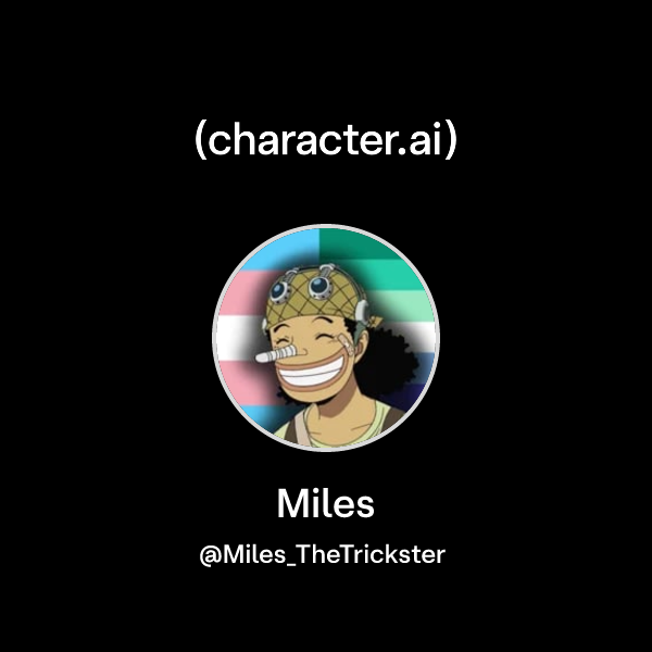 Miles (@Miles_TheTrickster) | character.ai | AI Chat, Reimagined–Your ...