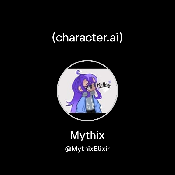 Mythix (@MythixElixir) | character.ai | AI Chat, Reimagined–Your Words ...