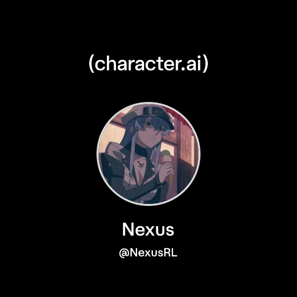 Neus Character Nexus (@NexusRL) | character.ai | AI Chat, Reimagined–Your Words. Your ...