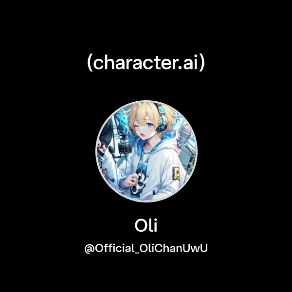 Oli (@Official_OliChanUwU) | character.ai | AI Chat, Reimagined–Your ...