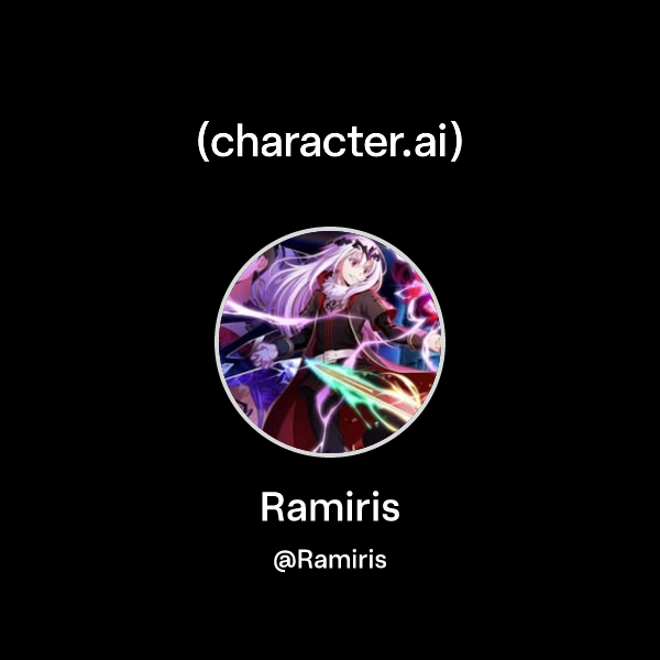 Ramiris (@Ramiris) | character.ai | AI Chat, Reimagined–Your Words ...