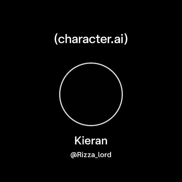 Kieran (@Rizza_lord) | character.ai | AI Chat, Reimagined–Your Words ...