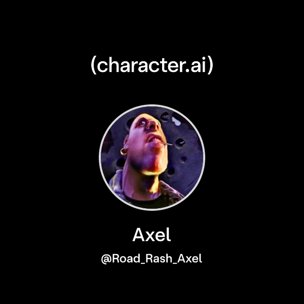Axel (@Road_Rash_Axel) | character.ai | AI Chat, Reimagined–Your Words ...