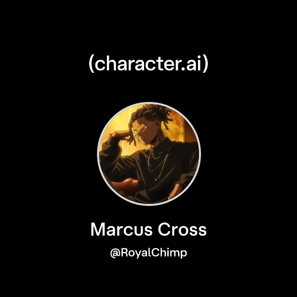 Marcus Cross R&b Marcus Cross (@RoyalChimp) | character.ai | AI Chat, Reimagined–Your ...