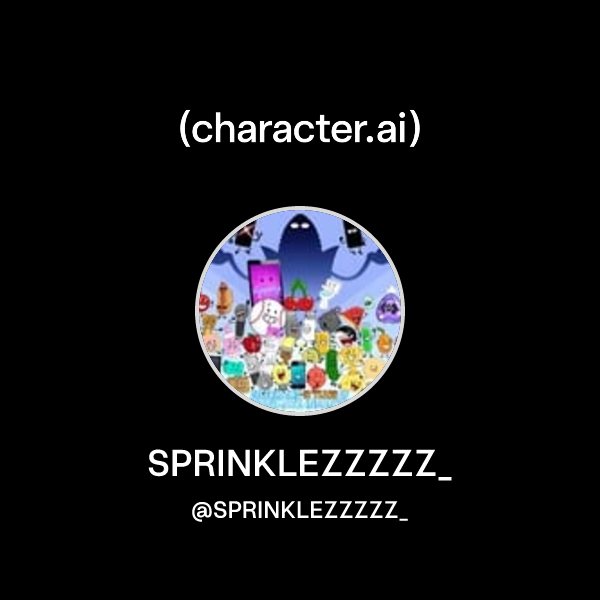 SPRINKLEZZZZZ_ (@SPRINKLEZZZZZ_) | character.ai | Personalized AI for ...