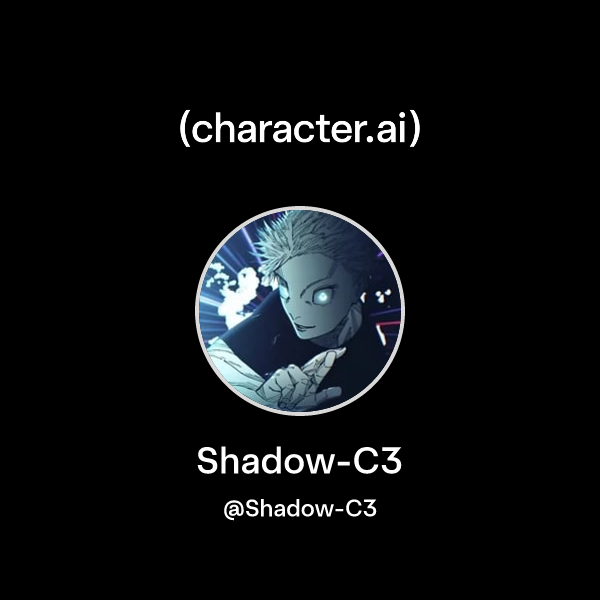 Shadow-C3 (@Shadow-C3) | character.ai | Personalized AI for every ...