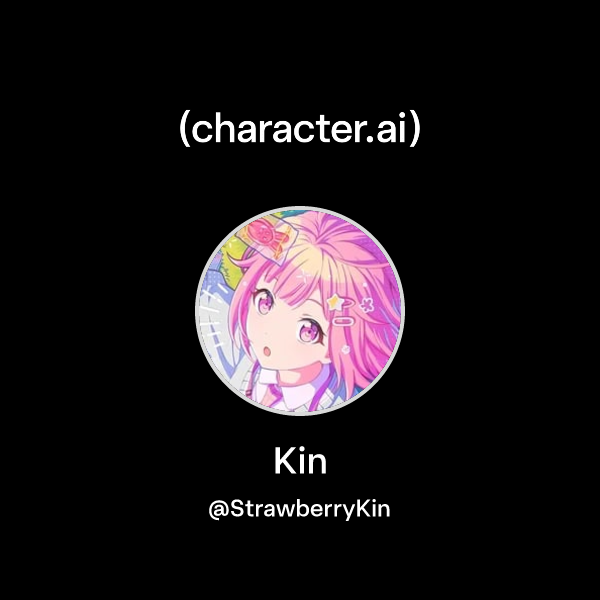 Kin (@StrawberryKin) | character.ai | AI Chat, Reimagined–Your Words ...