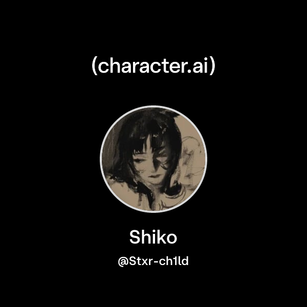Shiko (@Stxr-ch1ld) | character.ai | AI Chat, Reimagined–Your Words ...