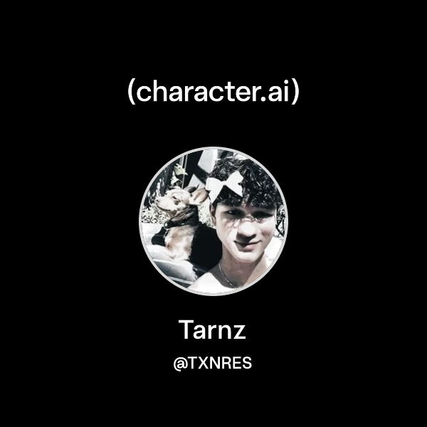 Tarnz (@TXNRES) | character.ai | AI Chat, Reimagined–Your Words. Your ...