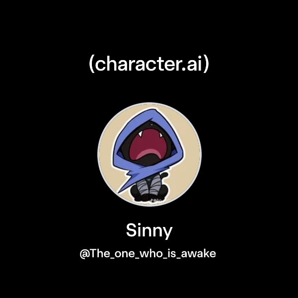 Sinny (@The_one_who_is_awake) | character.ai | AI Chat, Reimagined–Your ...