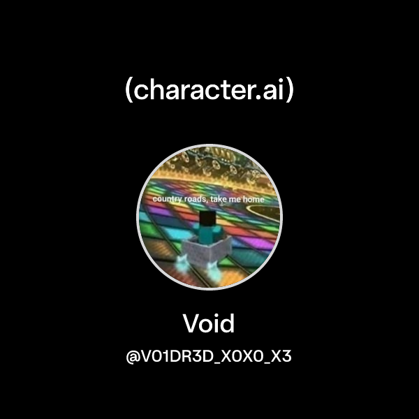 Void (@V01DR3D_X0X0_X3) | character.ai | AI Chat, Reimagined–Your Words ...