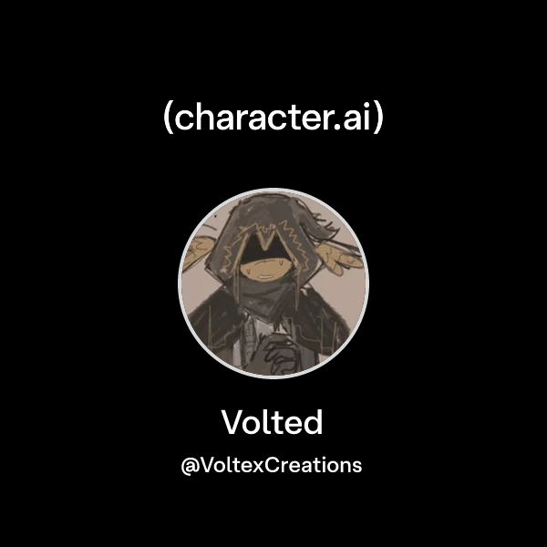 Volted (@VoltexCreations) | character.ai | AI Chat, Reimagined–Your ...