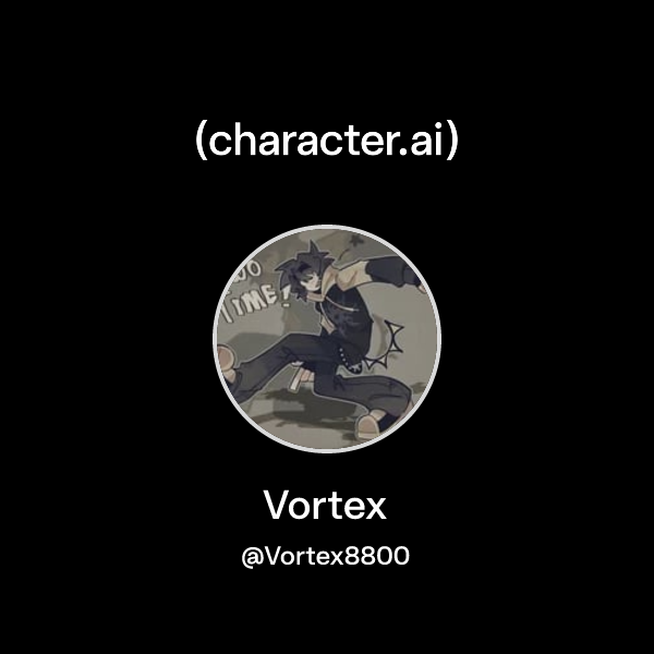 Vortex (@Vortex8800) | character.ai | AI Chat, Reimagined–Your Words ...