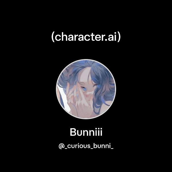 Bunniii (@_curious_bunni_) | character.ai | AI Chat, Reimagined–Your