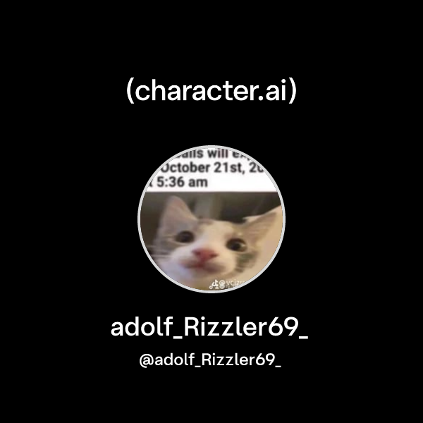 adolf_Rizzler69_ (@adolf_Rizzler69_) | character.ai | AI Chat ...
