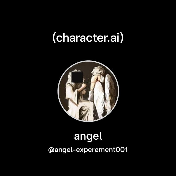 angel (@angel-experement001) | character.ai | AI Chat, Reimagined–Your ...