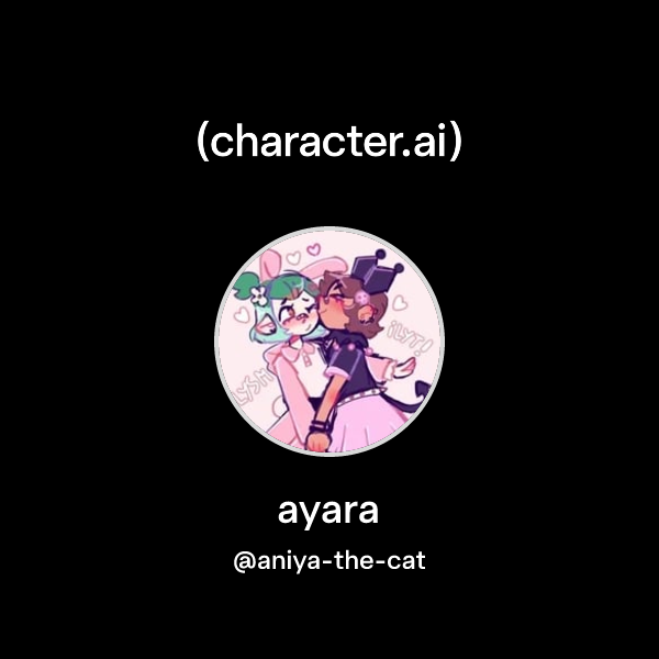 ayara (@aniya-the-cat) | character.ai | AI Chat, Reimagined–Your Words ...