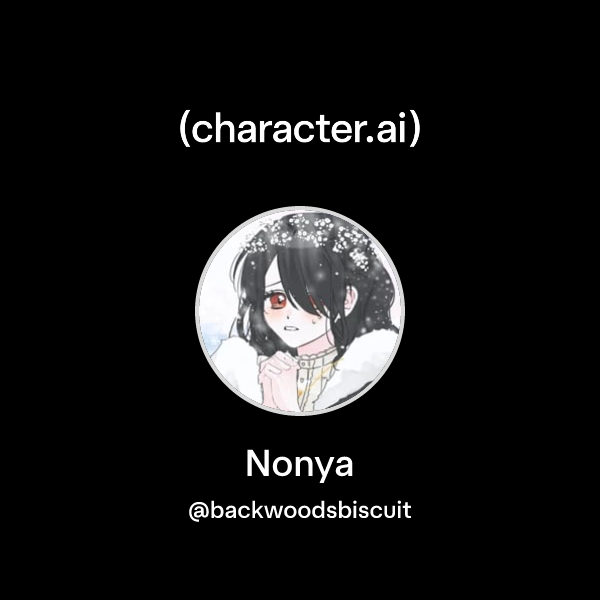 Backwoods Character Nonya (@backwoodsbiscuit) | character.ai | AI Chat, Reimagined–Your ...