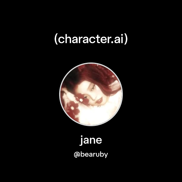 jane (@bearuby) character.ai AI Chat, Reimagined–Your Words. Your