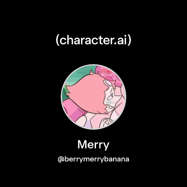 Merry (@berrymerrybanana) | character.ai | AI Chat, Reimagined–Your ...