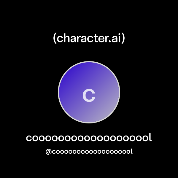 cooooooooooooooooool (@cooooooooooooooooool) | character.ai | AI Chat ...