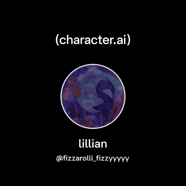 lillian (@fizzarolli_fizzyyyyy) | character.ai | AI Chat, Reimagined ...