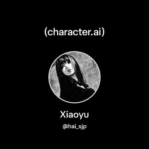 xiaoyu-hai-sjp-character-ai-ai-chat-reimagined-your-words-your