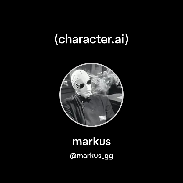 markus (@markus_gg) | character.ai | AI Chat, Reimagined–Your Words ...