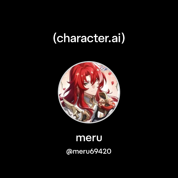 Merru Bot meru (@meru69420) | character.ai | AI Chat, Reimagined–Your Words. Your ...