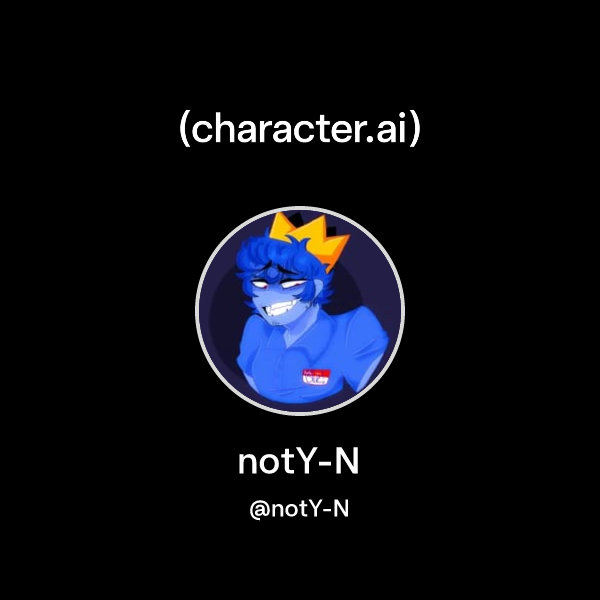 notY-N (@notY-N) | character.ai | AI Chat, Reimagined–Your Words. Your ...
