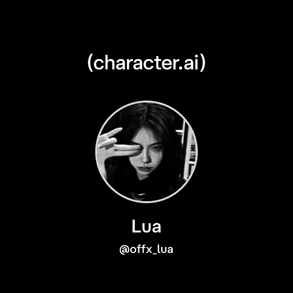 Lua (@offx_lua) | character.ai | Personalized AI for every moment of ...
