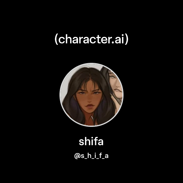 shifa (@s_h_i_f_a) | character.ai | AI Chat, Reimagined–Your Words ...