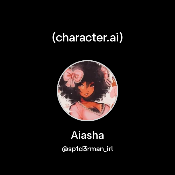 Aiasha (@sp1d3rman_irl) | character.ai | AI Chat, Reimagined–Your Words ...
