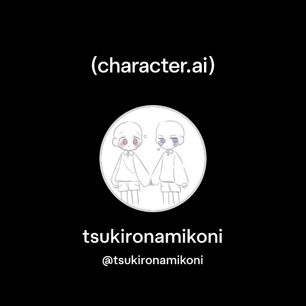 Tsukironamikoni tsukironamikoni Character ai AI Chat Reimagined tsukironamikoni-tsukironamikoni-character-ai-ai-chat-reimagined