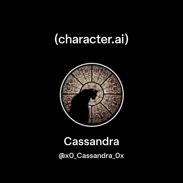 Cassandra ( x0_Cassandra_0x) character.ai AI Chat, Reimagined Your