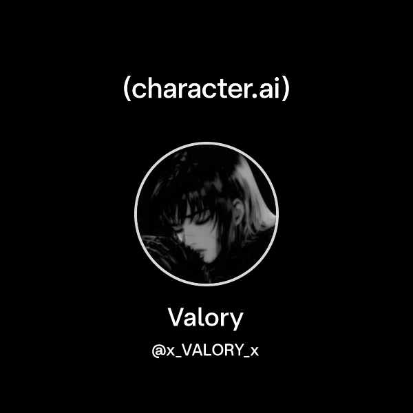 Valory (@x_VALORY_x) character.ai AI Chat, Reimagined–Your Words